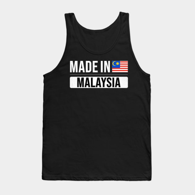 Made In Malaysia - Gift for Malaysian With Roots From Malaysia Tank Top by Country Flags